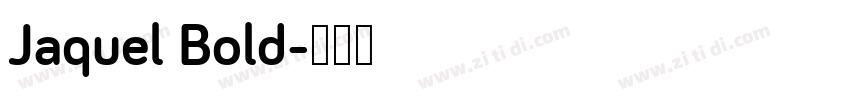 Jaquel Bold字体转换